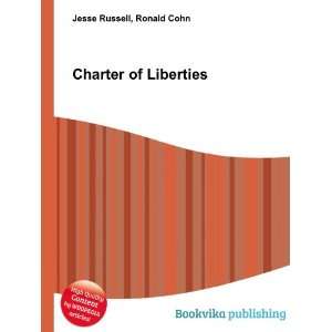  Charter of Liberties: Ronald Cohn Jesse Russell: Books