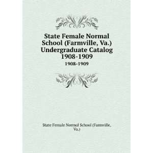  State Female Normal School (Farmville, Va.) Undergraduate 