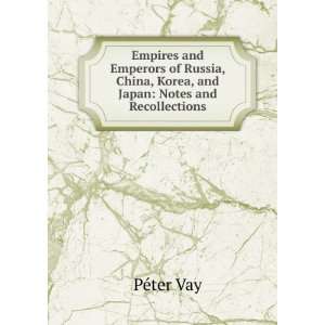  Empires and Emperors of Russia, China, Korea, and Japan 