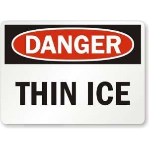  Danger: Thin Ice Plastic Sign, 10 x 7 Office Products