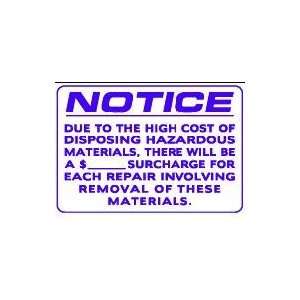 NOTICE DUE TO THE HIGH COST OF DISPOSING HAZARDOUR MATERIALS 14x20 