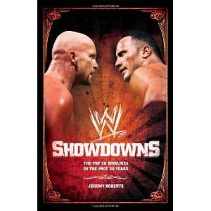  Showdowns: The 20 Greatest Wrestling Rivalries of the Last 