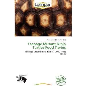  Teenage Mutant Ninja Turtles Food Tie ins (9786138656265 