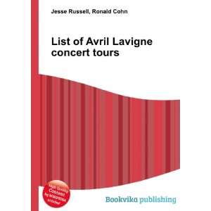  List of Avril Lavigne concert tours: Ronald Cohn Jesse 