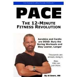  Pace The 12 Minute Fitness Revolution [Hardcover] Al 