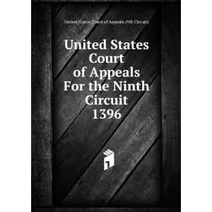   Circuit. 1396 United States. Court of Appeals (9th Circuit) Books