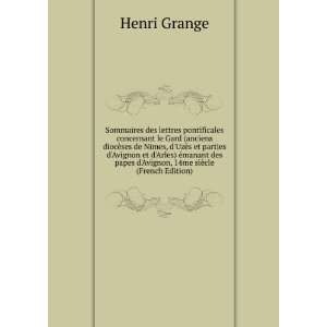   papes dAvignon, 14me siÃ¨cle (French Edition) Henri Grange Books