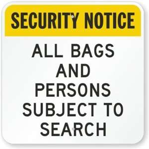  Security Notice   All Bags And Persons Subject To Search 