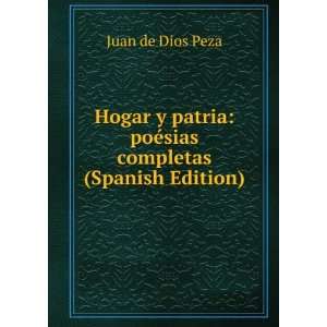  Hogar y patria: poÃ©sias completas (Spanish Edition 