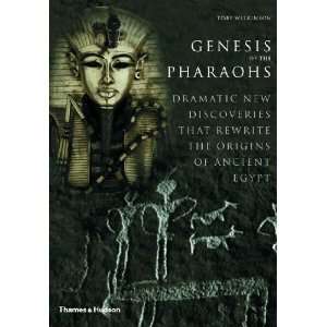 Genesis of the Pharaohs Dramatic New Discoveries Rewrite 