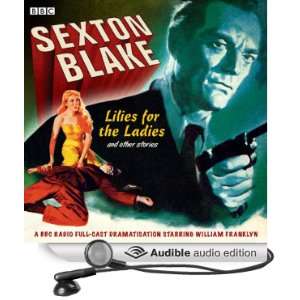  Sexton Blake: Lilies for the Ladies and Other Stories 