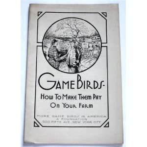  Game Birds How To Make Them Pay On Your Farm More Game 