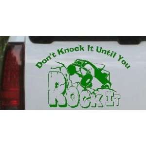 com Dark Green 12in X 17.8in    Dont Knock it Until You Rock It Rock 