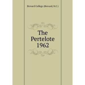  The Pertelote. 1962 N.C.) Brevard College (Brevard Books