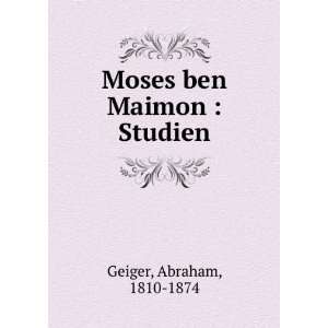  ben Maimon  Studien Abraham, 1810 1874 Geiger  Books