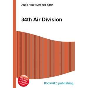  34th Air Division: Ronald Cohn Jesse Russell: Books