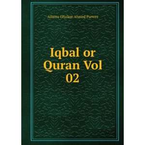  Iqbal or Quran Vol 02: Allama Ghulam Ahmed Parwez: Books
