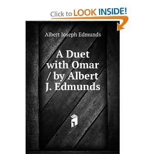   Duet with Omar / by Albert J. Edmunds: Albert Joseph Edmunds: Books