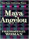 Phenomenal Woman Four Poems Maya Angelou