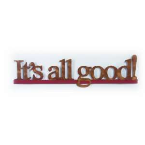  ItS All Good Sign Patio, Lawn & Garden