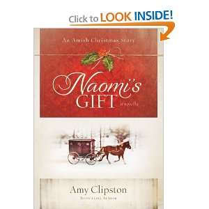   Gift: An Amish Christmas Story [Hardcover]: Amy Clipston: Books