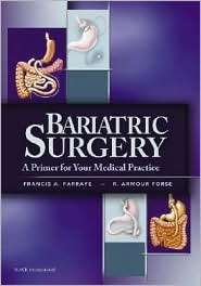 Bariatric Surgery A Primer for Your Medical Practice, (1556427360), F 