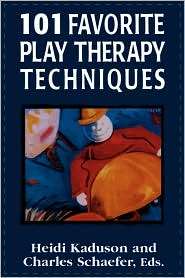 101 Favorite Play Therapy Techniques, Vol. 1, (0765702827), Heidi 