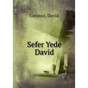  Sefer Yede David: David Carasso: Books