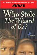 Who Stole the Wizard of Oz? Avi