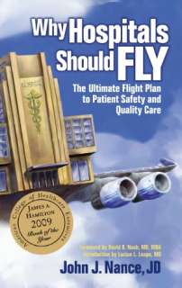 Why Hospitals Should Fly: The Ultimate Flight Plan to Patient Safety 
