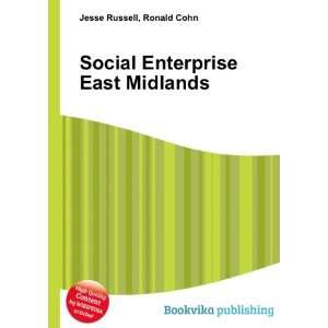  Social Enterprise East Midlands Ronald Cohn Jesse Russell 