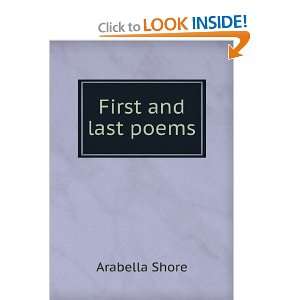  First and last poems Arabella Shore Books