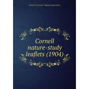   study leaflets (1904) (9781275016088): Cornell University. College of
