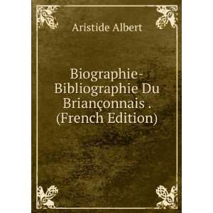   Du BrianÃ§onnais . (French Edition) Aristide Albert Books
