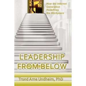    Leadership from Below [Paperback] Trond Arne Undheim Books