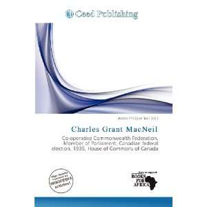  Charles Grant MacNeil (9786200848048) Aaron Philippe Toll Books