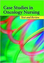 Case Studies in Oncology Nursing Text and Review, (0763734551), Cathy 