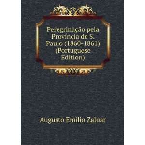   (1860 1861) (Portuguese Edition) Augusto EmÃ­lio Zaluar Books