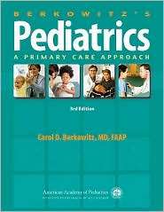 Berkowitzs Pediatrics A Primary Care Approach, (1581102836), Carol D 