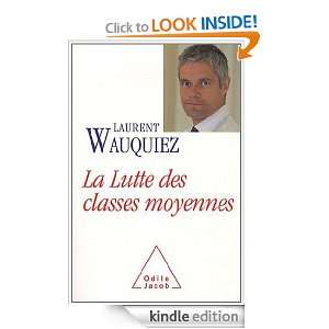 Lutte des classes moyennes (La) (DOCUMENT) (French Edition) Laurent 