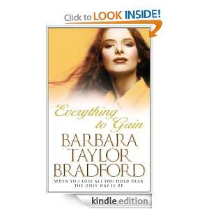 Everything to Gain Barbara Taylor Bradford  Kindle Store