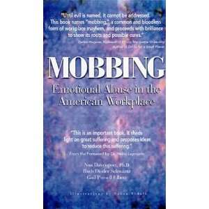  Mobbing Emotional Abuse in the American Workplace 