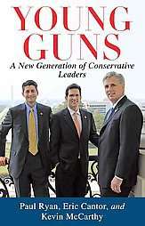 Young Guns A New Generation of Conservative Leaders by Paul Ryan 