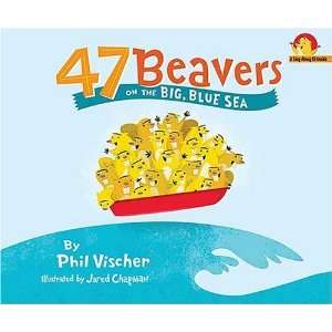   47 Beavers On the Big Blue Sea ( Hardcover )  Author   Author  Books