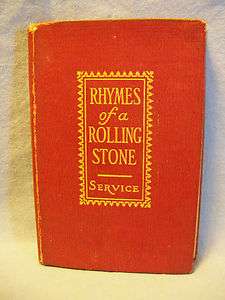 1918 Rhymes of a Rolling Stone by Service   Includes a 1919 Red Cross 