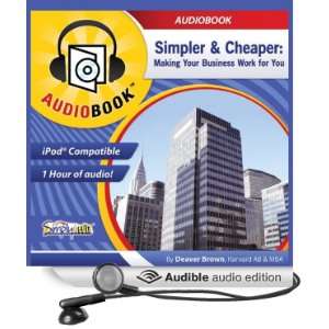 : Simpler & Cheaper: Henry Ford to Google, Making Your Business Work 