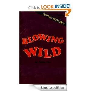 Start reading Blowing Wild on your Kindle in under a minute . Dont 