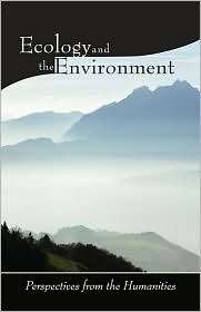 Ecology and the Environment Perspectives from the Humanities 