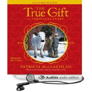  The True Gift: A Christmas Story (Audible Audio Edition 