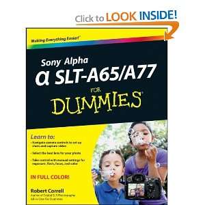 Sony Alpha SLT A65/A77 For Dummies and over one million other books 